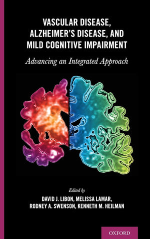 Vascular Disease, Alzheimer's Disease, and Mild Cognitive Impairment: Advancing an Integrated Approach,Used