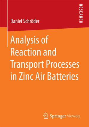 Analysis of Reaction and Transport Processes in Zinc Air Batteries,Used