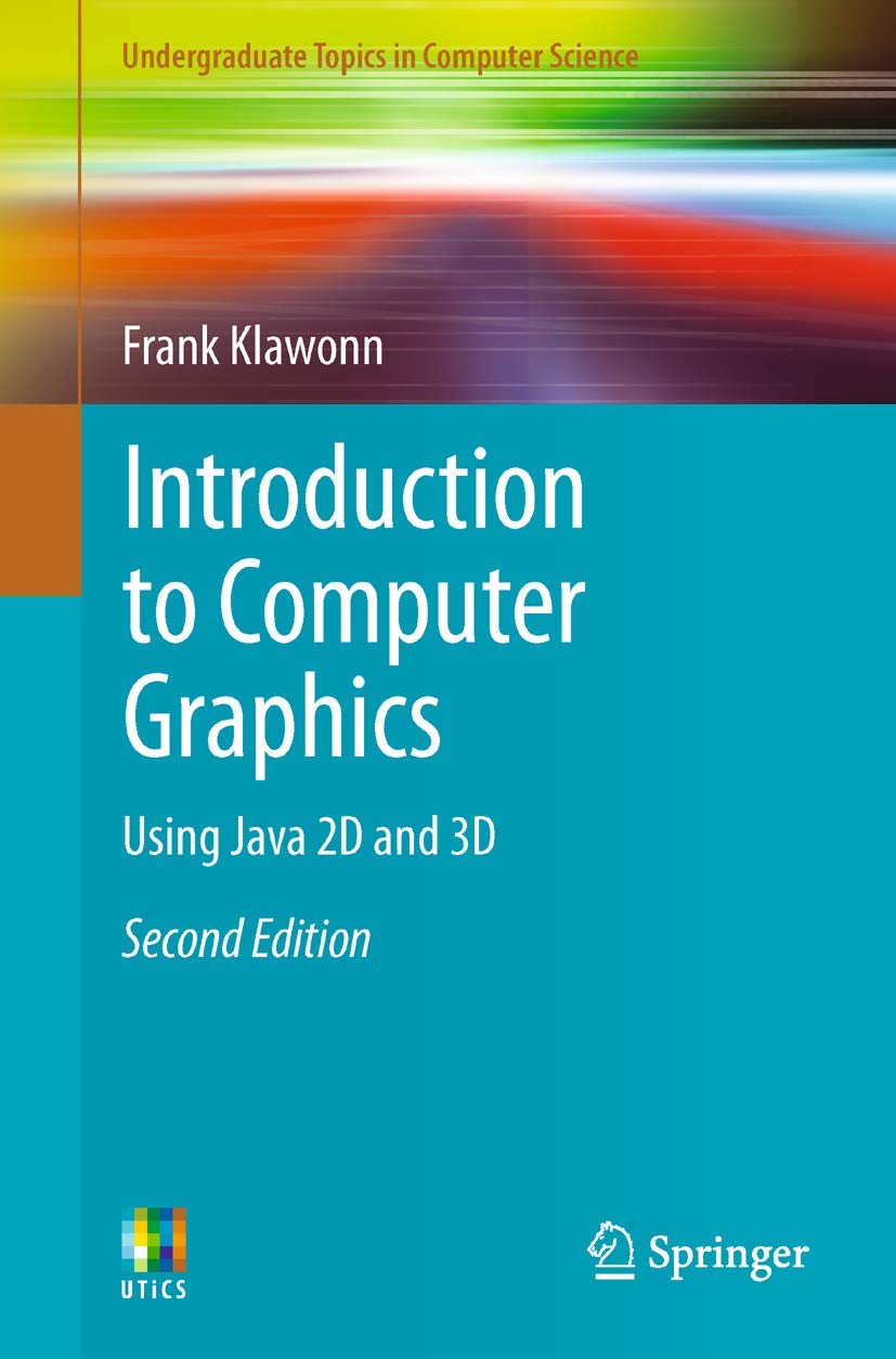 Introduction to Computer Graphics: Using Java 2D and 3D (Undergraduate Topics in Computer Science),Used