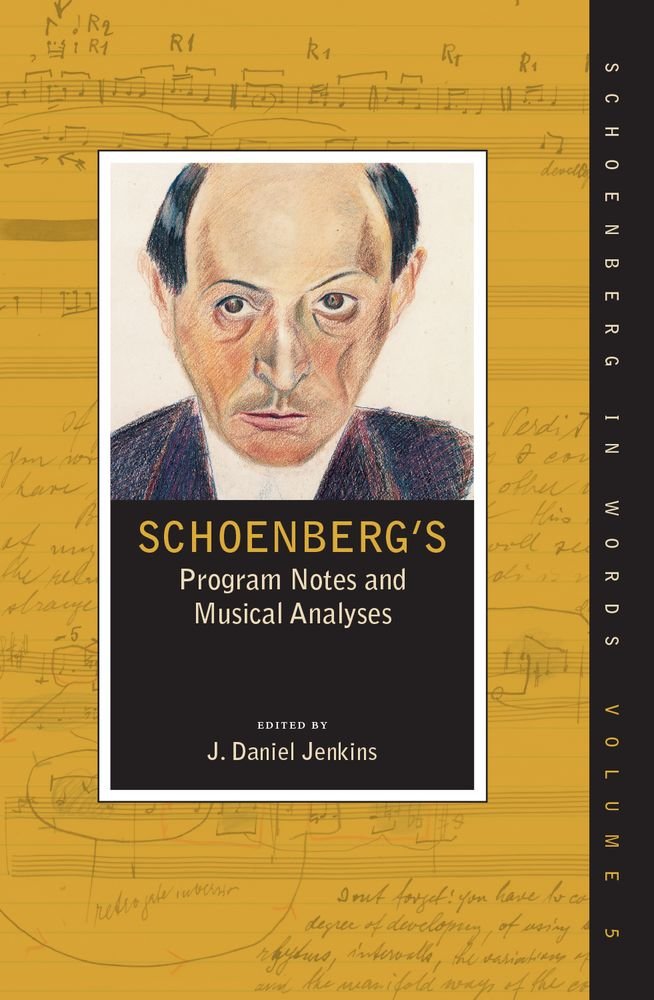 Schoenberg's Program Notes and Musical Analyses (Schoenberg in Words),Used