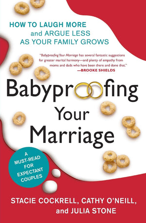 Babyproofing Your Marriage: How to Laugh More and Argue Less As Your Family Grows,Used