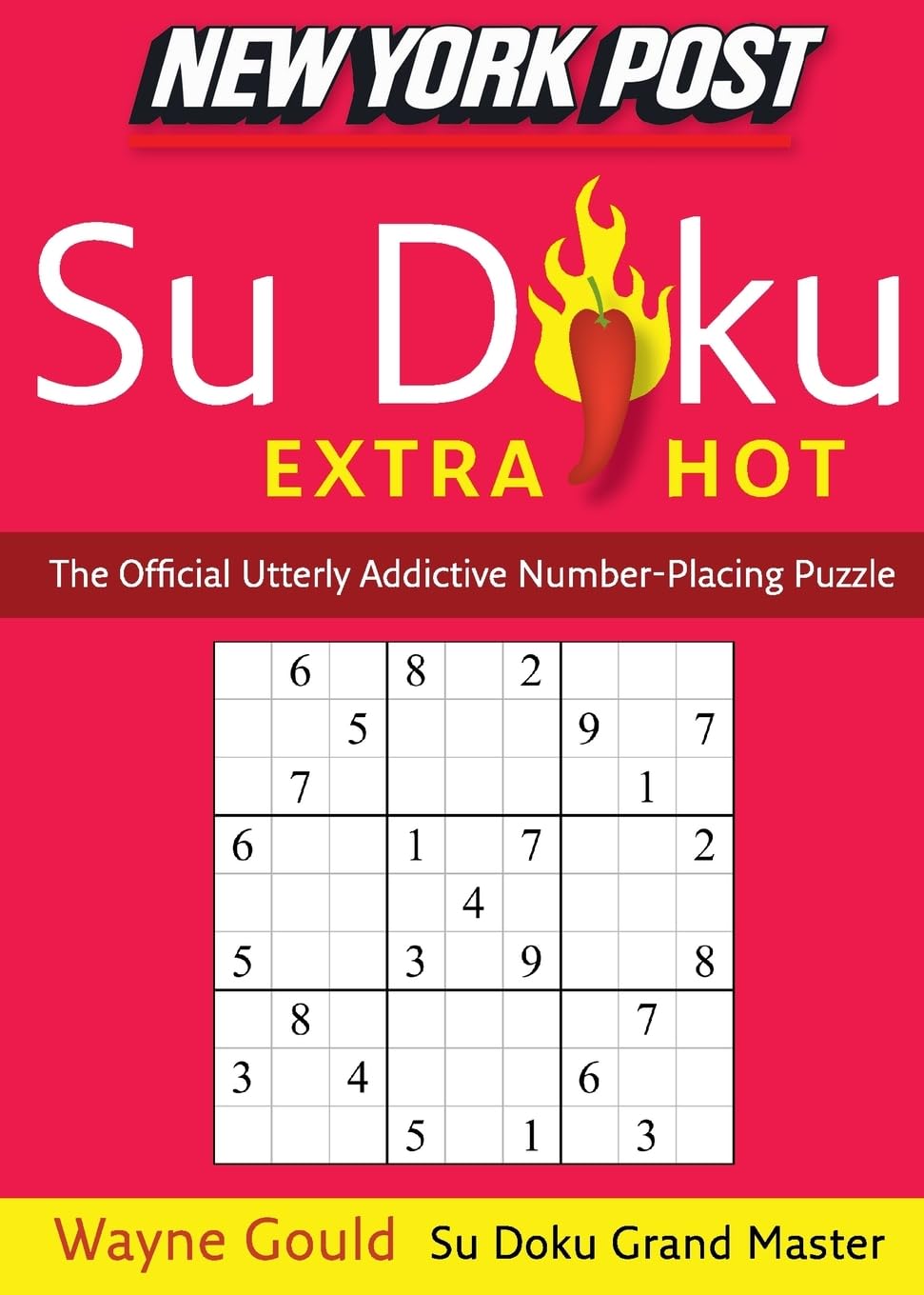New York Post Extra Hot Su Doku: The Official Utterly Addictive Numberplacing Puzzle,Used