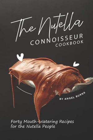 The Nutella Connoisseur Cookbook: Forty MouthWatering Recipes for the Nutella People,Used