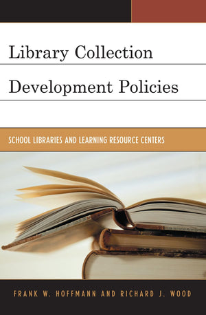 Library Collection Development Policies: School Libraries And Learning Resource Centers (Volume 2) (Good Policy Good Practice, 2,Used