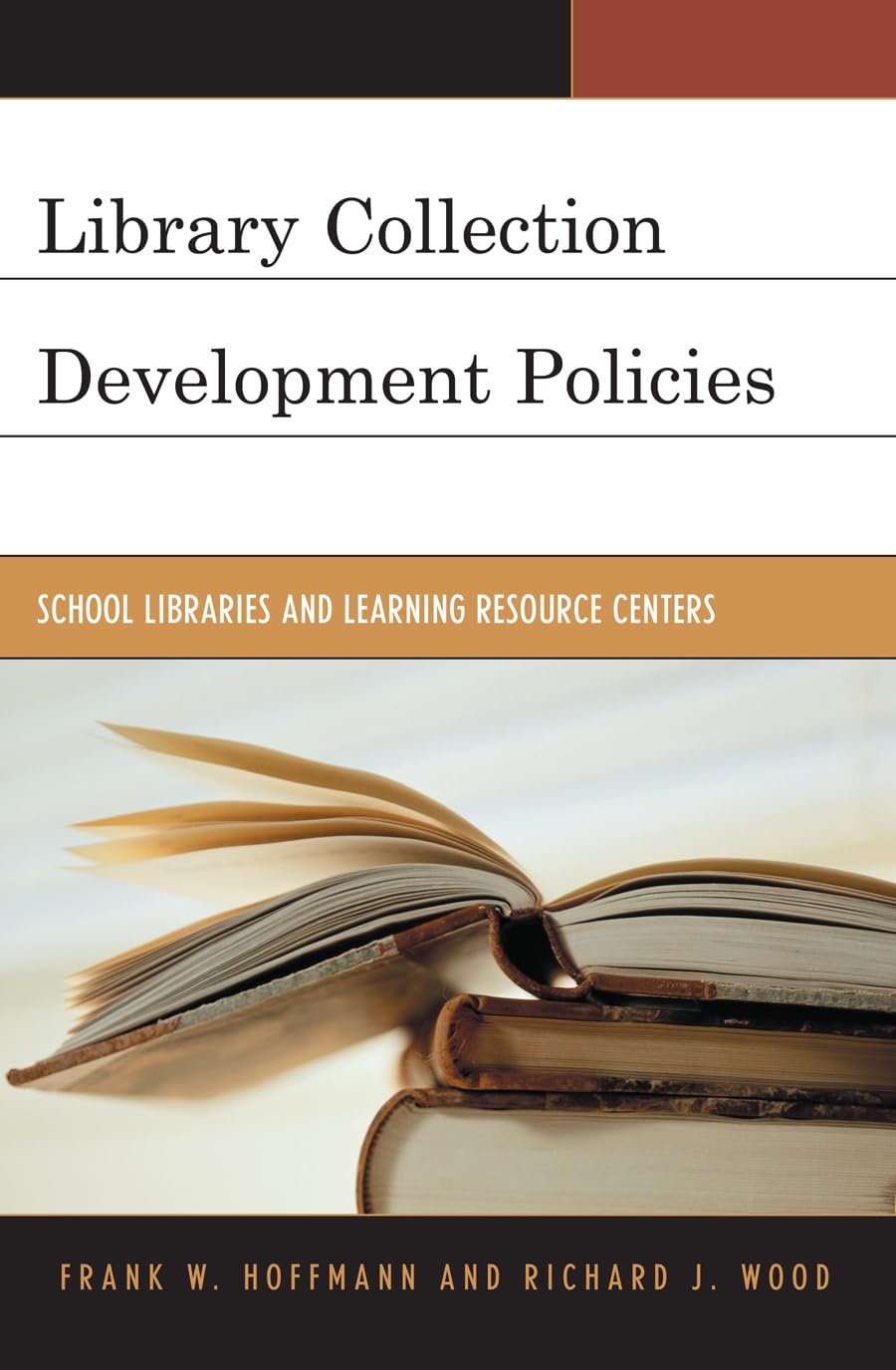 Library Collection Development Policies: School Libraries And Learning Resource Centers (Volume 2) (Good Policy Good Practice, 2,Used