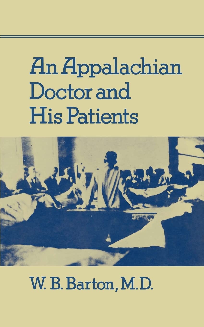 An Appalachian Doctor and His Patients,New