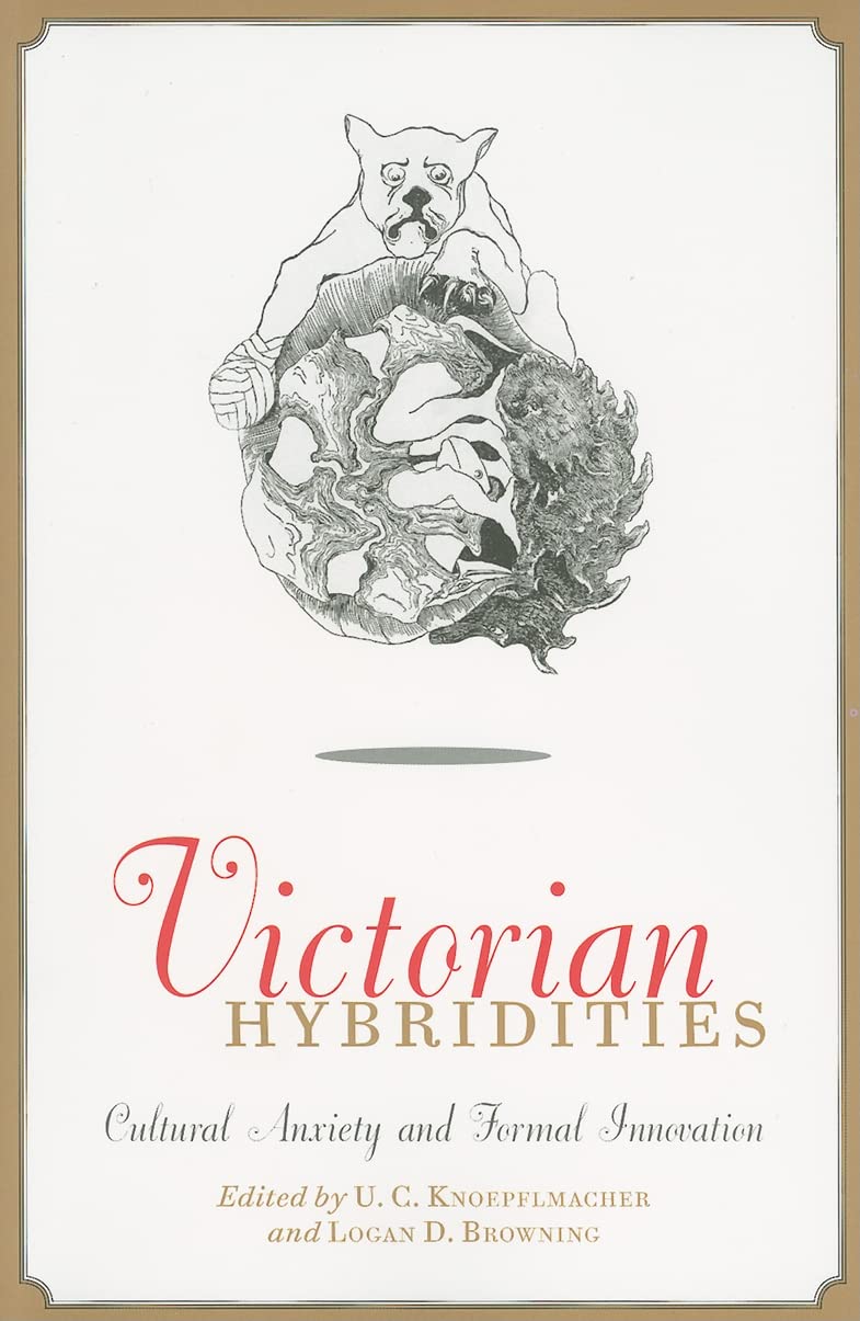 Victorian Hybridities: Cultural Anxiety and Formal Innovation,Used
