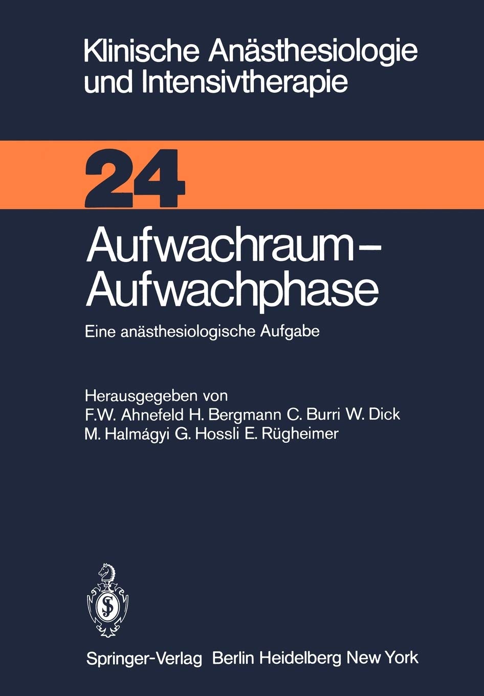 Aufwachraum  Aufwachphase: Eine Ansthesiologische Aufgabe (Klinische Ansthesiologie Und Intensivtherapie, 24) (German Edition),Used