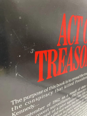 Act of Treason: The Role of J. Edgar Hoover in the Assassination of President Kennedy