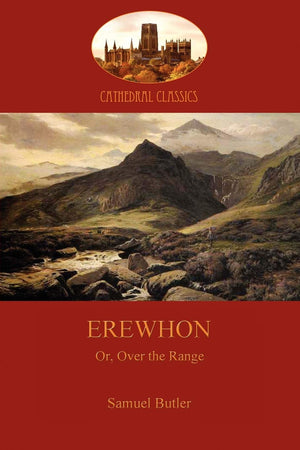 Erewhon, Or Over The Range: A Satire On Society And Human Gullibiity (Aziloth Books),Used