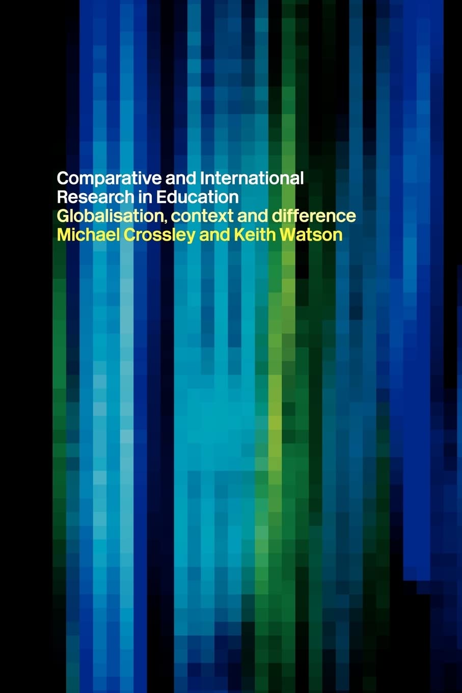 Comparative and International Research In Education: Globalisation, Context and Difference,Used