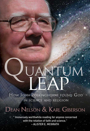 Quantum Leap: How John Polkinghorne found God in science and religion,Used