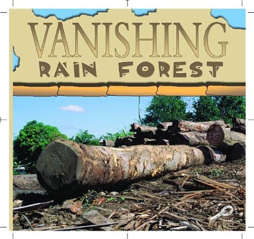Vanishing Rain Forests: Rain Forests Today,Used