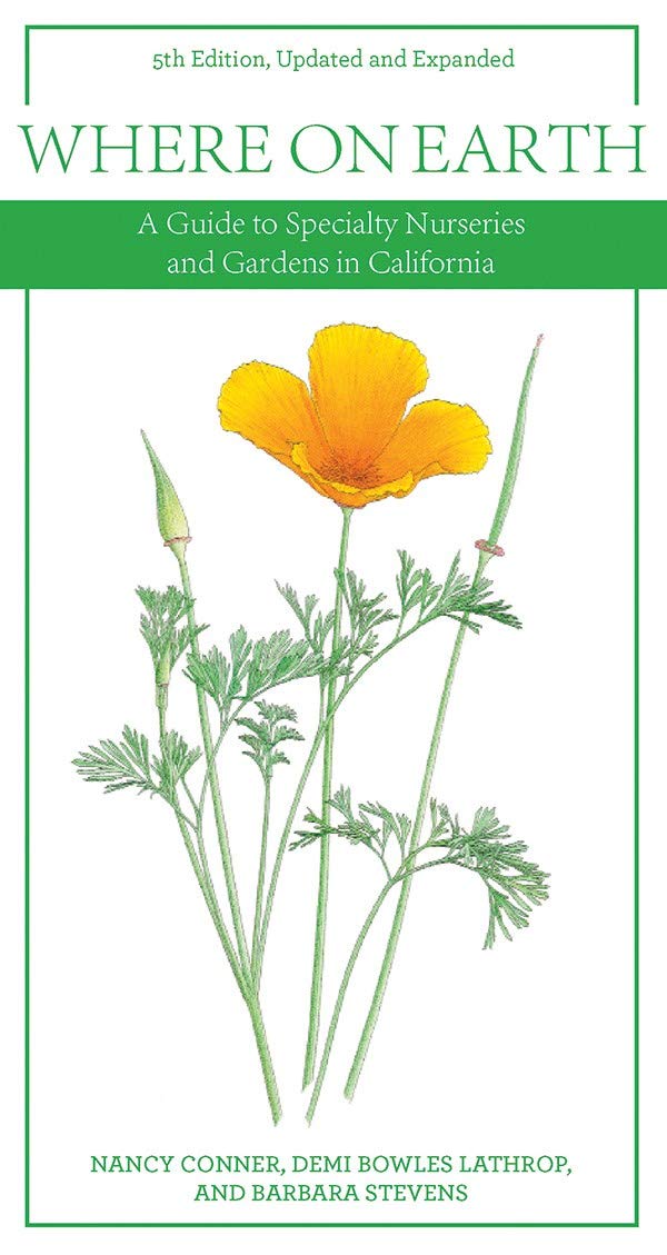 Where on Earth: A Guide to Specialty Nurseries and Gardens in California,Used