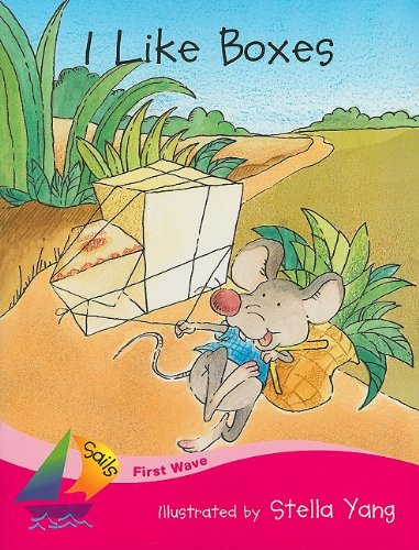 I Like Boxes: Student Reader (Rigby Sails, BeginningFirst Wave),Used