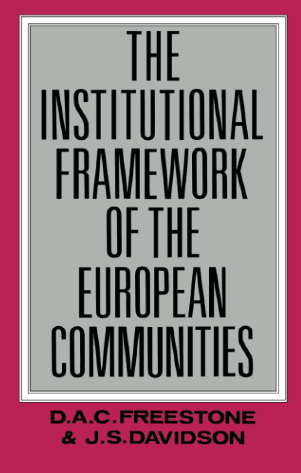 The Institutional Framework Of The European Communities