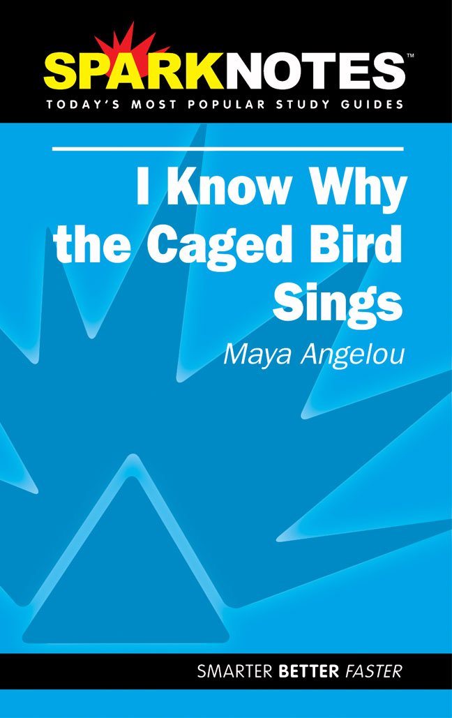 Spark Notes I Know Why The Caged Bird Sings,Used