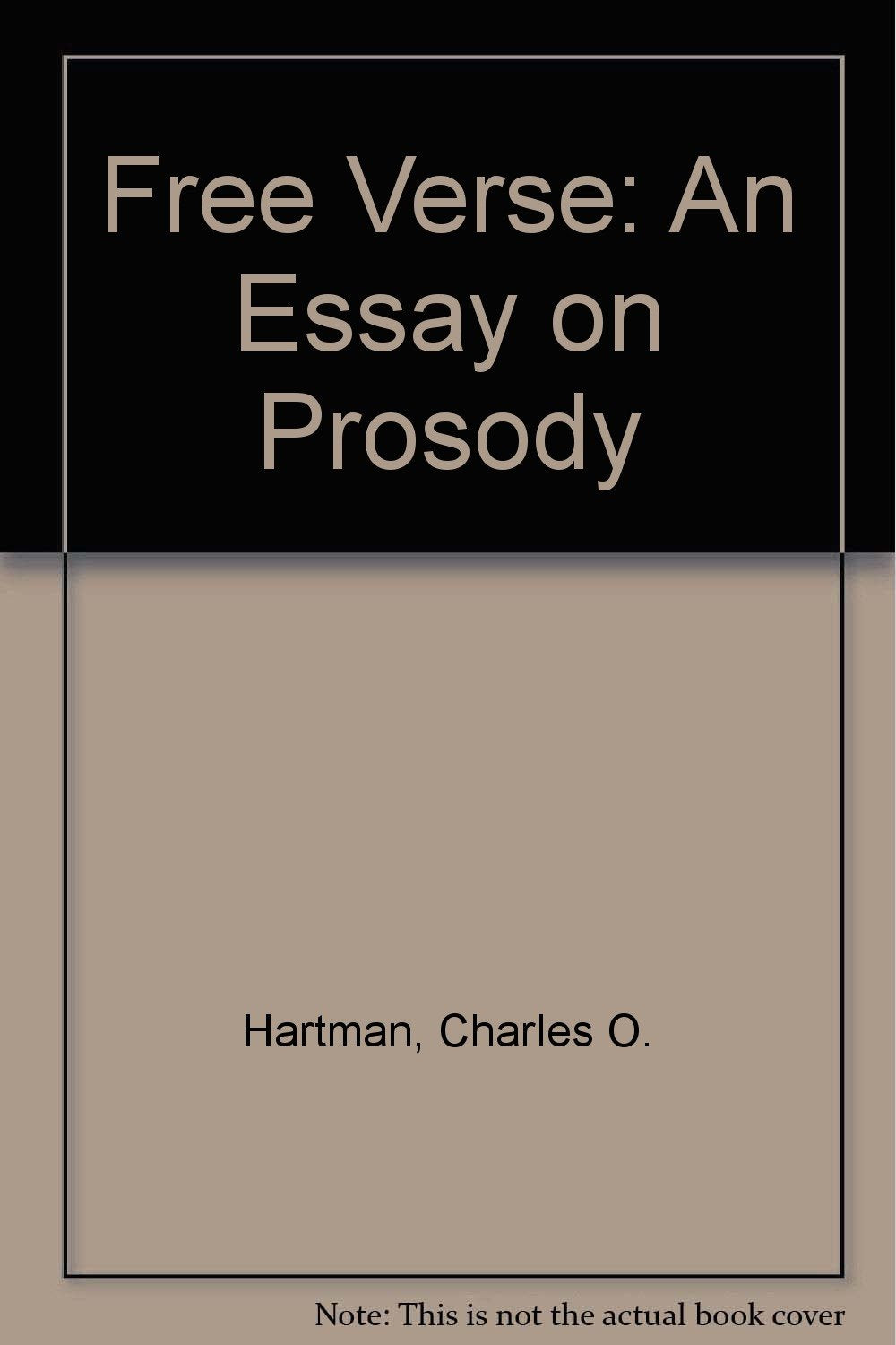Free Verse: An Essay on Prosody (Princeton Legacy Library, 708),Used