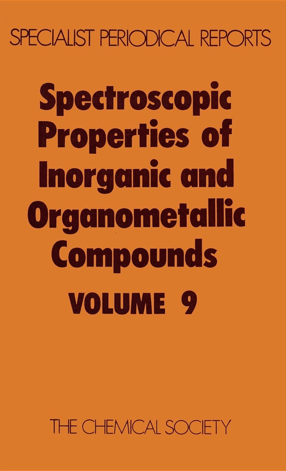 Spectroscopic Properties Of Inorganic And Organometallic Compounds: Volume 9 (Specialist Periodical Reports, Volume 9),Used