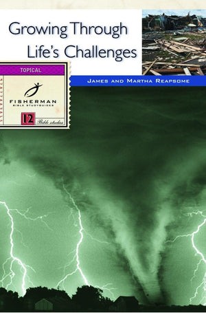 Growing Through Life's Challenges (Fisherman Bible Studyguide Series),Used