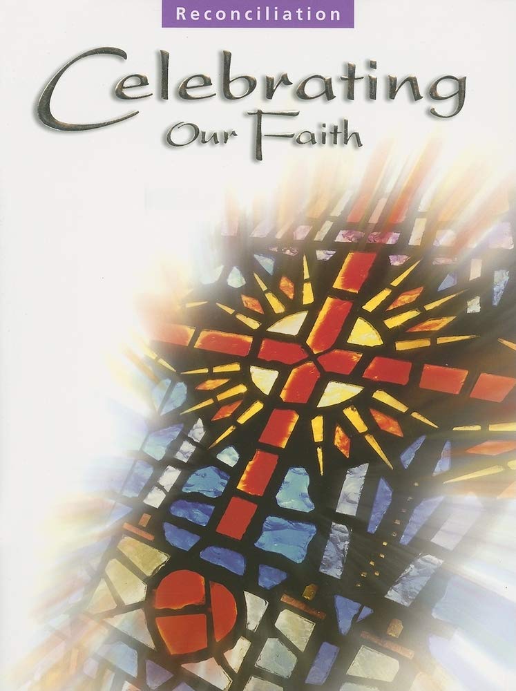 Celebrating Our Faith: Reconciliation,Used
