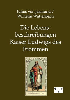 Die Lebensbeschreibungen Kaiser Ludwigs des Frommen (German Edition),Used