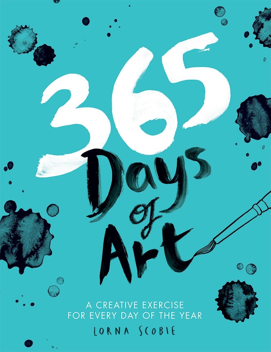 365 Days of Art: A Creative Exercise for Every Day of the Year,New