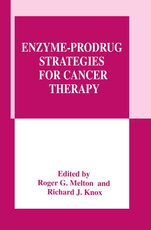 EnzymeProdrug Strategies for Cancer Therapy,Used