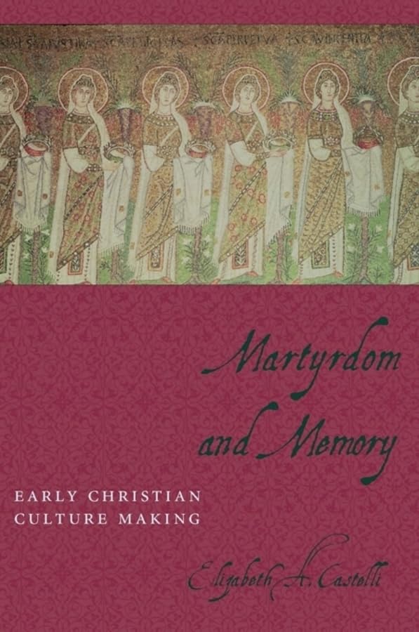 Martyrdom and Memory: Early Christian Culture Making (Gender, Theory, and Religion),Used