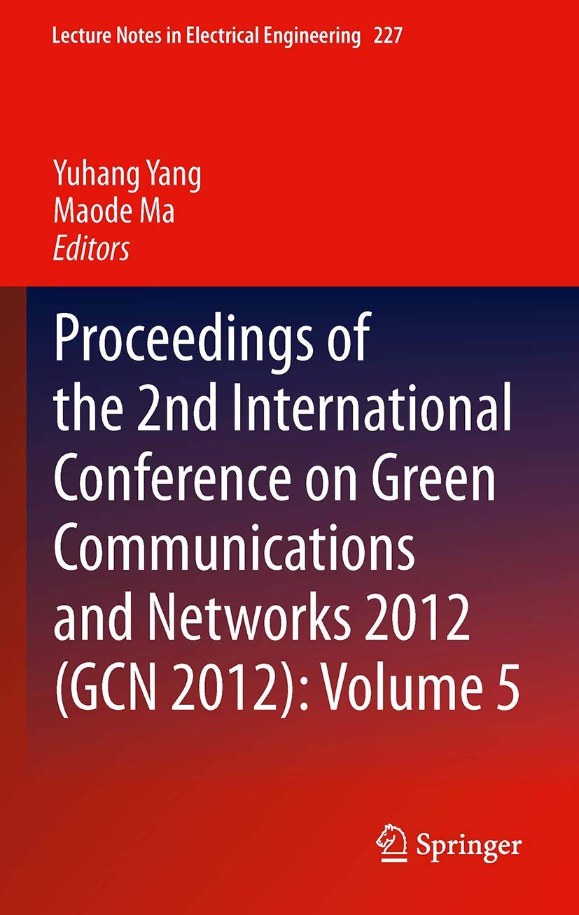 Proceedings Of The 2Nd International Conference On Green Communications And Networks 2012 (Gcn 2012): Volume 5 (Lecture Notes In,Used