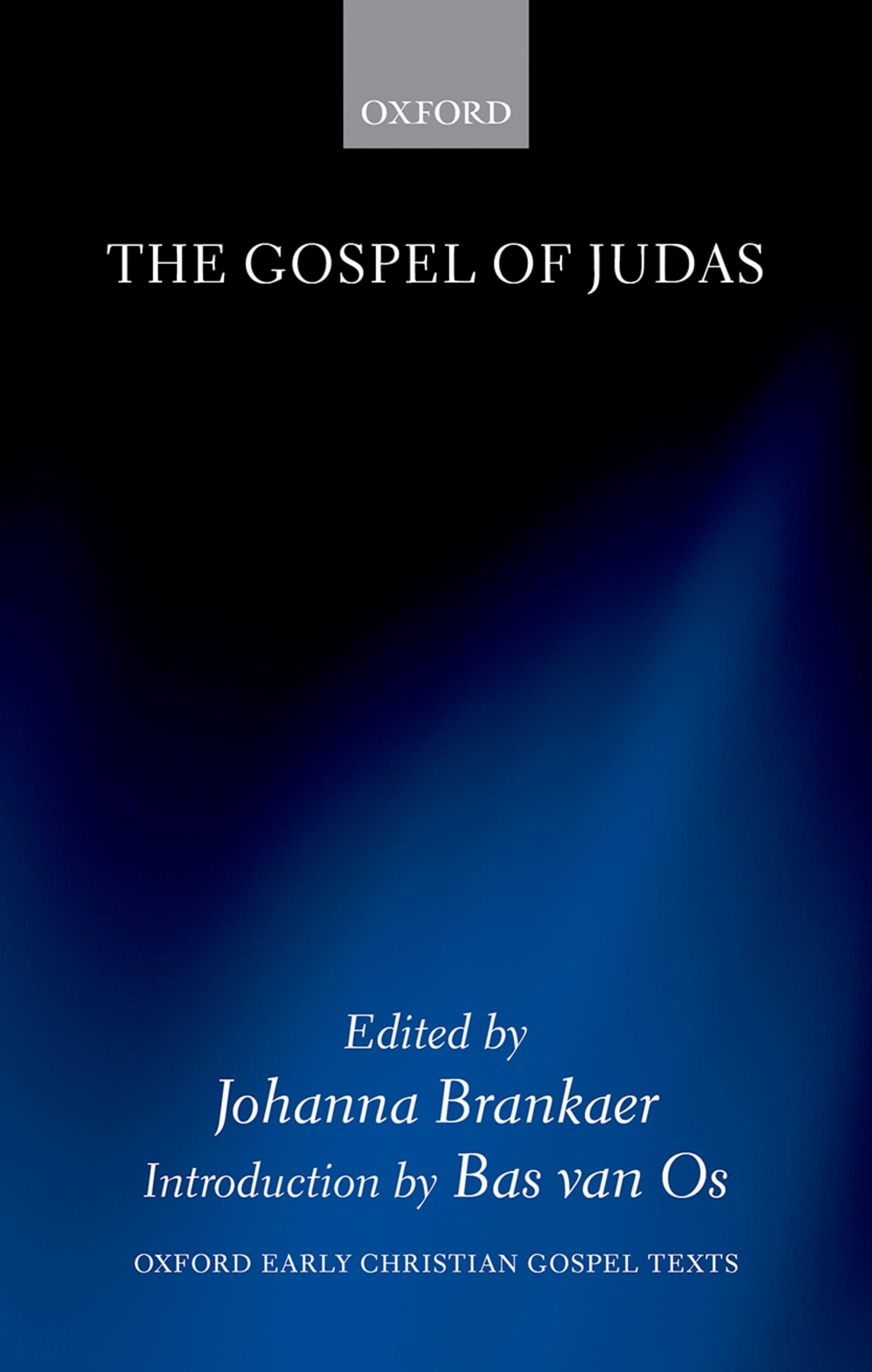 The Gospel of Judas (Oxford Early Christian Gospel Texts),New