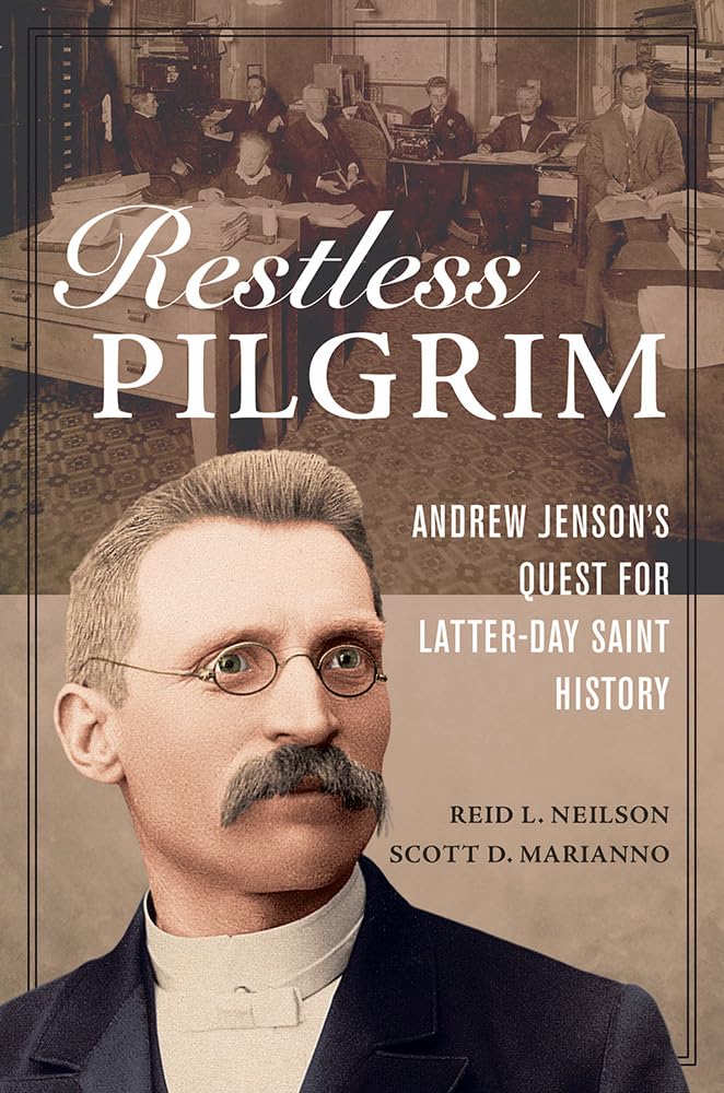 Restless Pilgrim: Andrew Jensons Quest for Latterday Saint History,Used