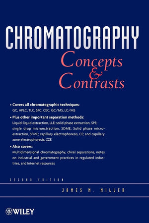Chromatography: Concepts and Contrasts, Second Edition: Second Edition,New