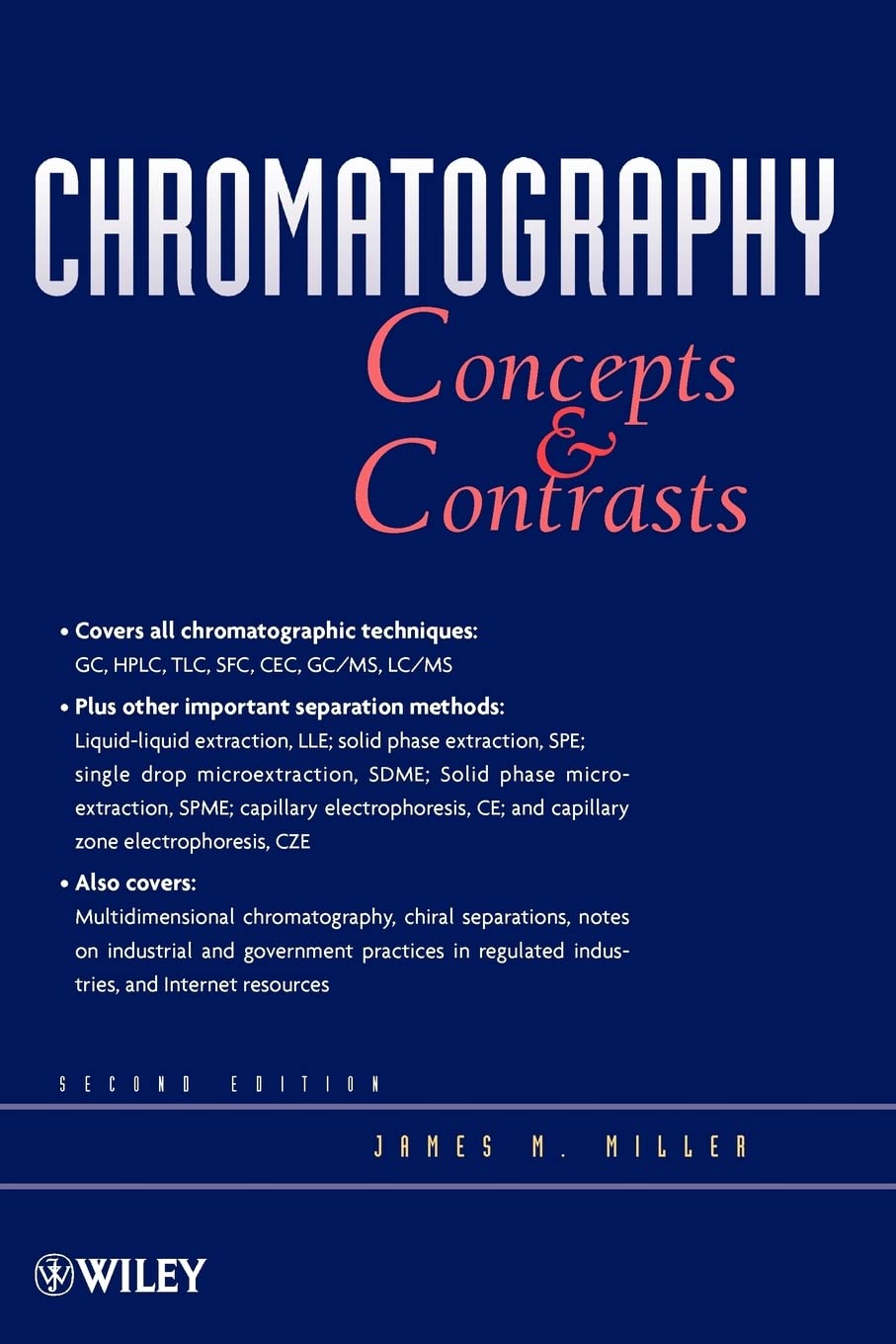 Chromatography: Concepts and Contrasts, Second Edition: Second Edition,New
