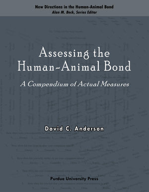Assessing the HumanAnimal Bond: A Compendium of Actual Measures (New Directions in the HumanAnimal Bond),Used