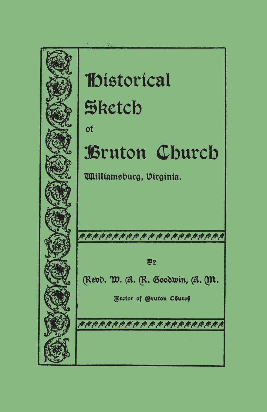 Historical Sketch of Bruton Church, Williamsburg, Virginia,Used