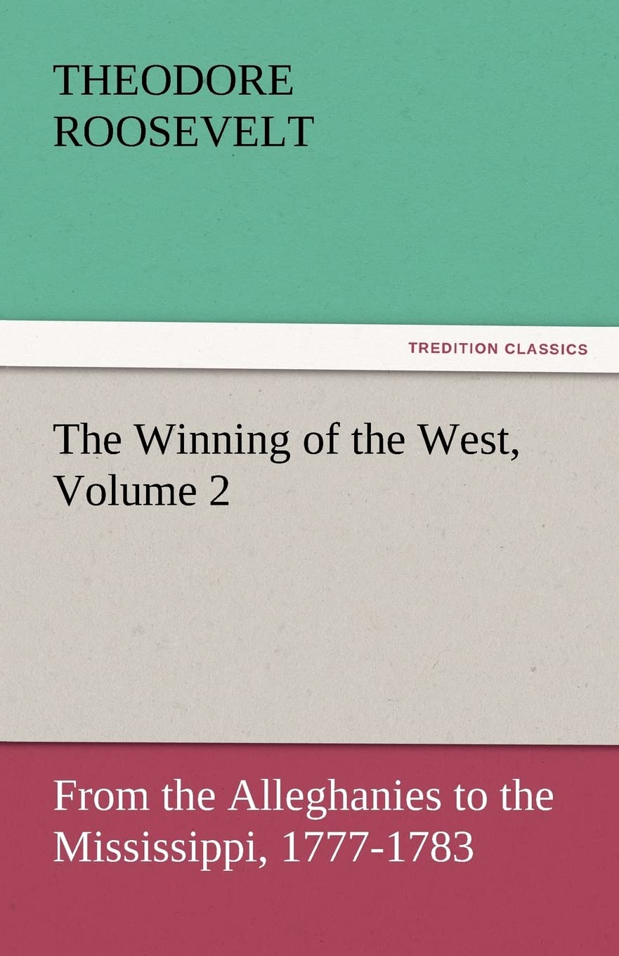 The Winning of the West, Volume 2,Used