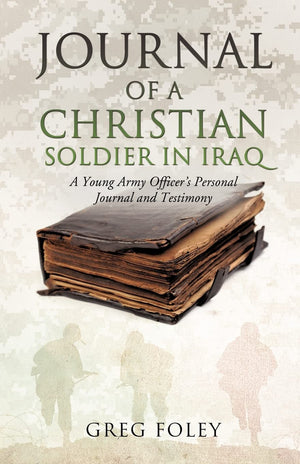 Journal Of A Christian Soldier In Iraq,Used