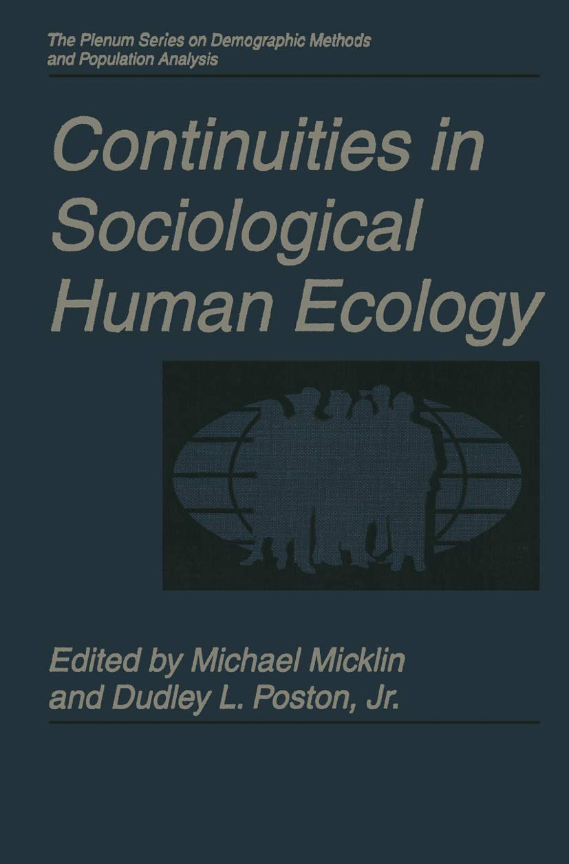 Continuities in Sociological Human Ecology (The Springer Series on Demographic Methods and Population Analysis),Used