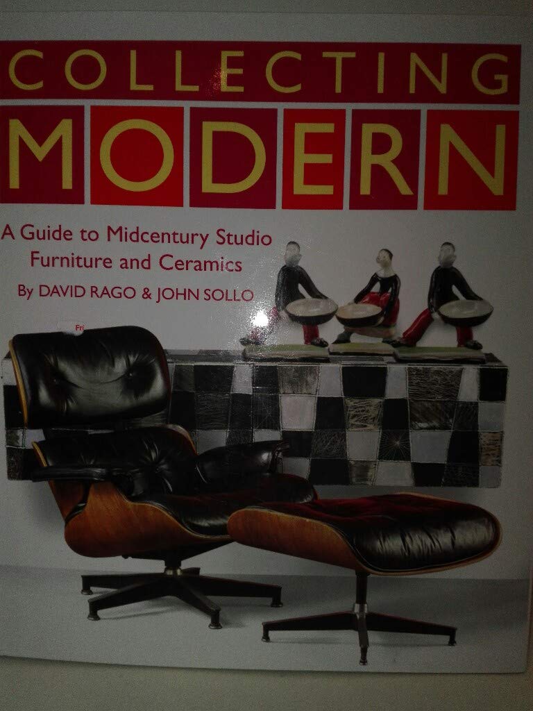 Collecting Modern: A Guide to Midcentury Studio Furniture and Ceramics,Used