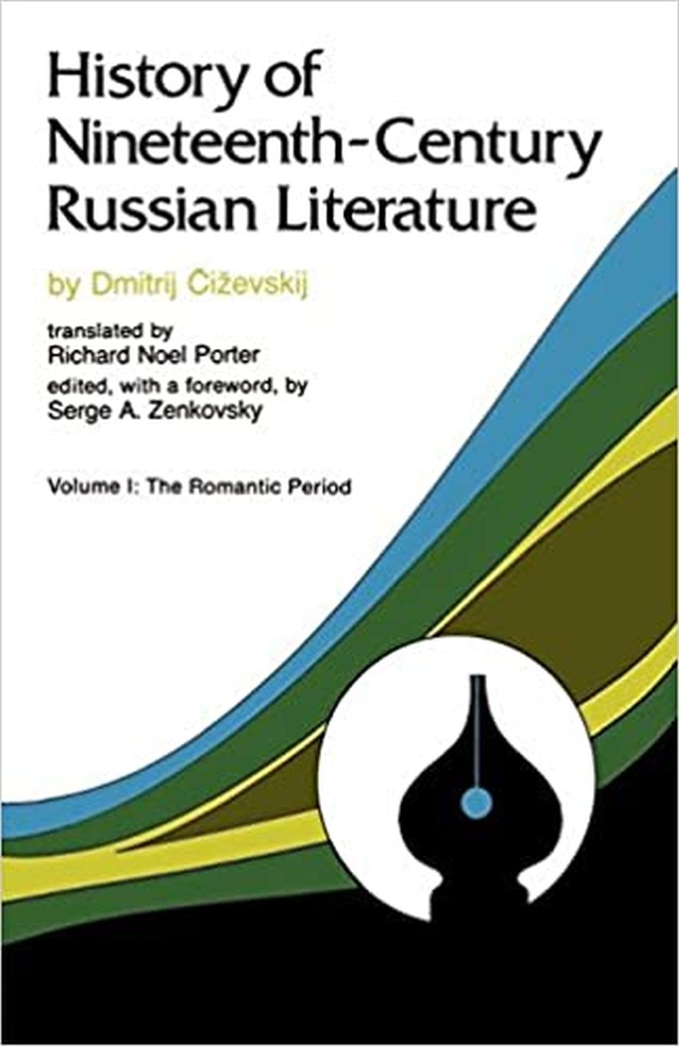 History Of Nineteethcentury Russian Literature: Volume I: The Romantic Period (The History Of Nineteenth Century Russian Litera,New