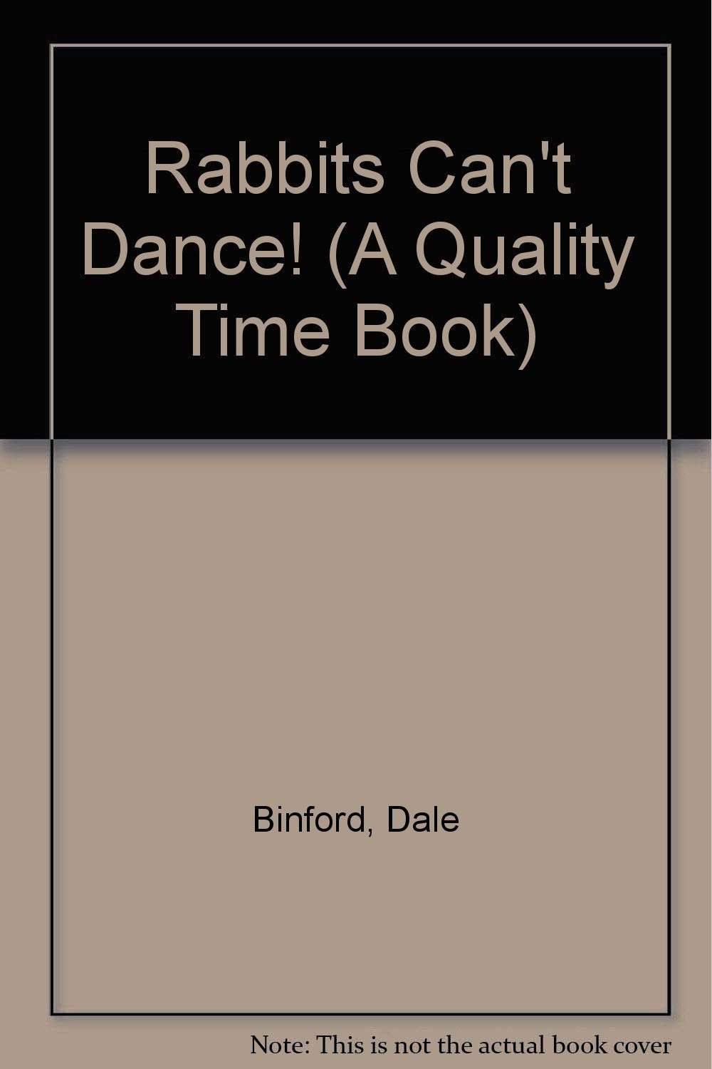 Rabbits Can't Dance! (A Quality Time Book),Used