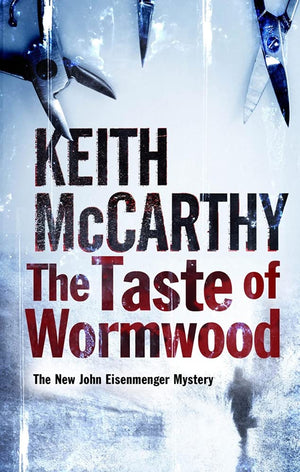 The Taste of Wormwood (The Eisenmenger and Flemming Forensic Mysteries),Used