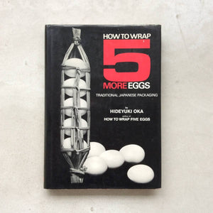 How to Wrap Five More Eggs: Traditional Japanese Packaging (English and Japanese Edition),Used