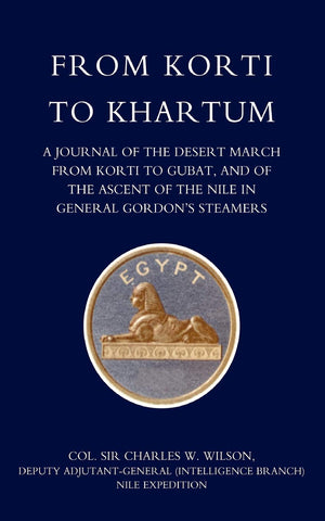 From Korti To Khartum (1885 Nile Expedition): From Korti To Khartum (1885 Nile Expedition),Used