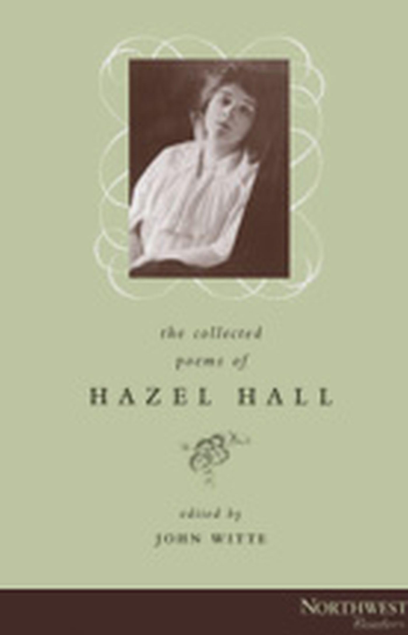 The Collected Poems of Hazel Hall;Northwest Readers,Used