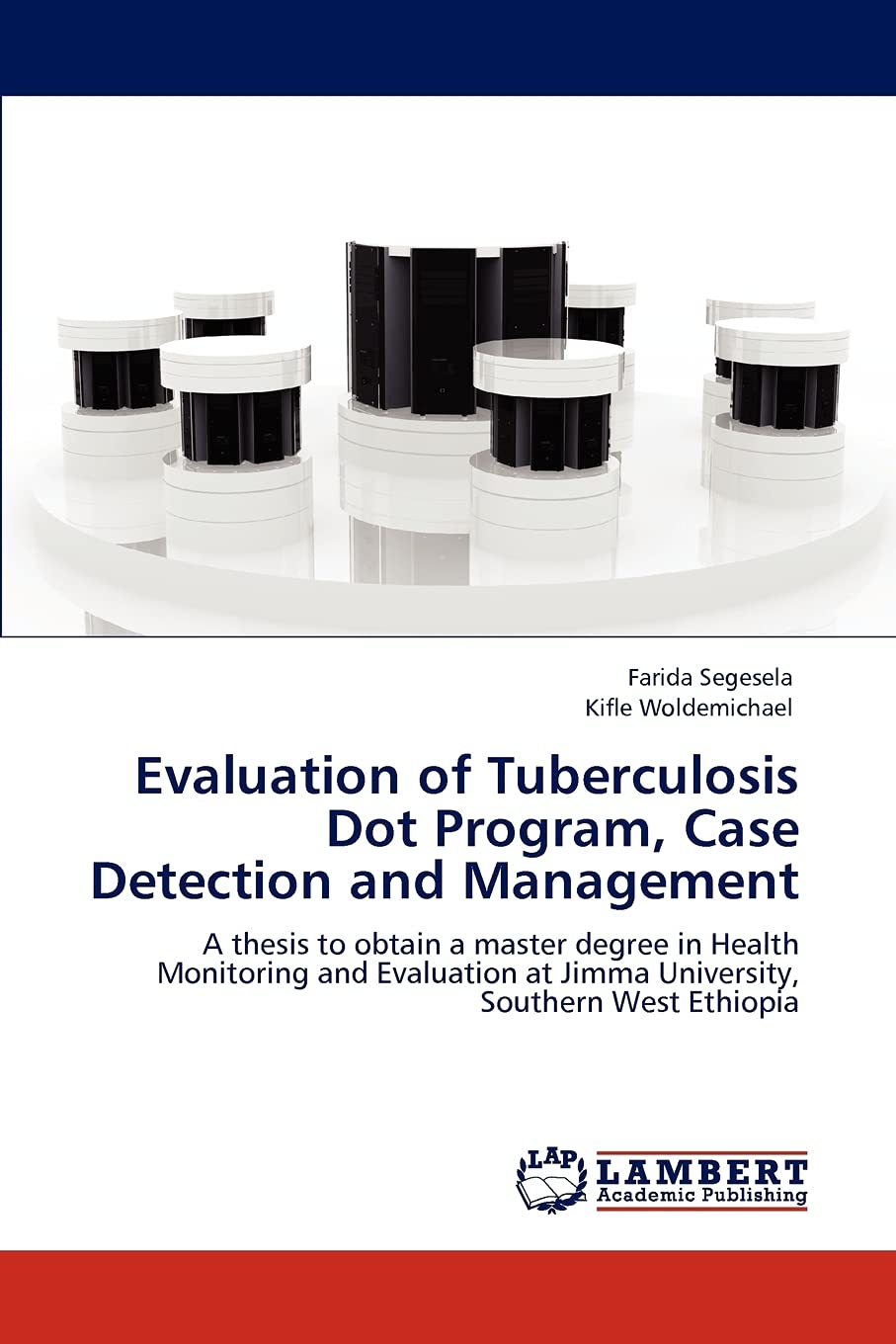 Evaluation of Tuberculosis Dot Program, Case Detection and Management: A thesis to obtain a master degree in Health Monitoring a,Used