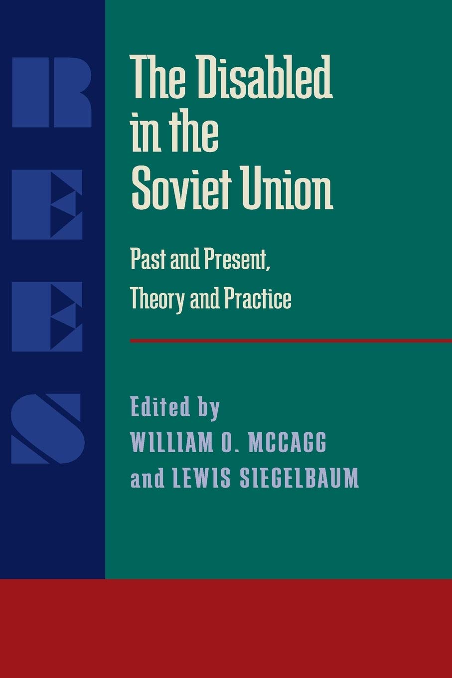 The Disabled in the Soviet Union: Past and Present, Theory and Practice (Russian and East European Studies),Used