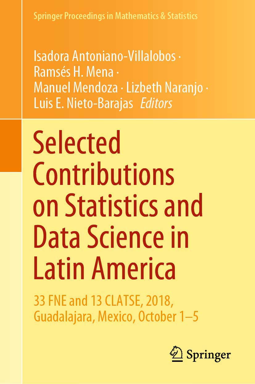 Selected Contributions on Statistics and Data Science in Latin America: 33 FNE and 13 CLATSE, 2018, Guadalajara, Mexico, October,Used
