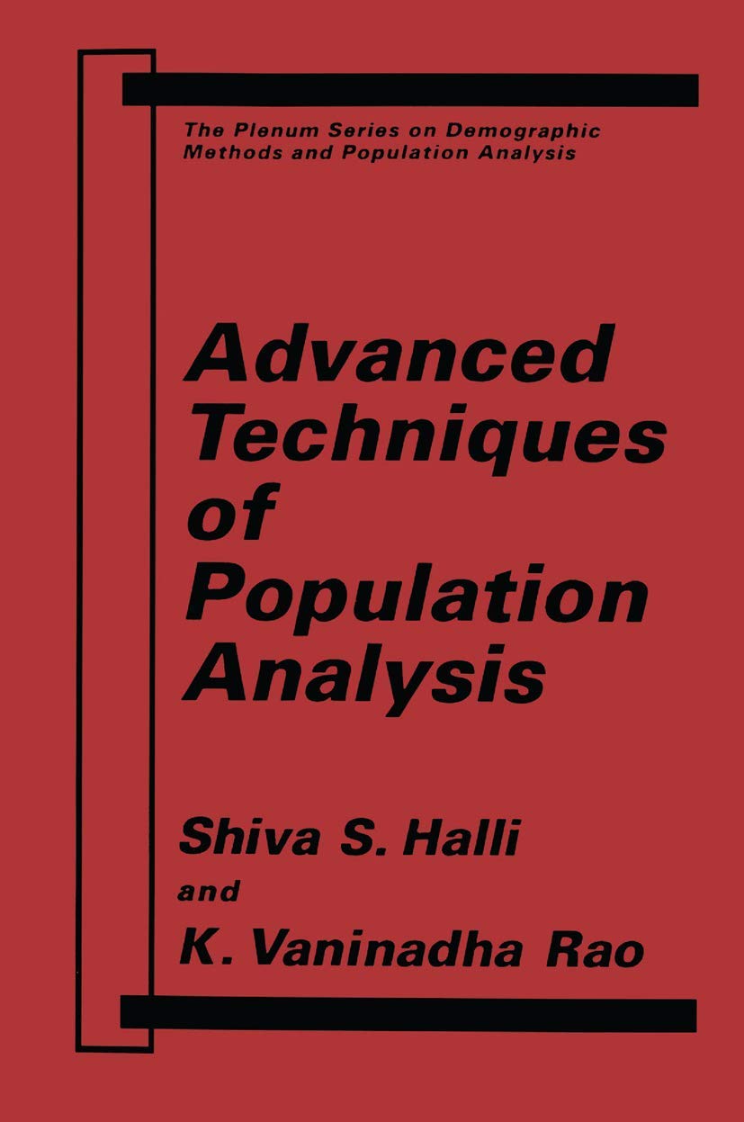 Advanced Techniques of Population Analysis (The Springer Series on Demographic Methods and Population Analysis),Used
